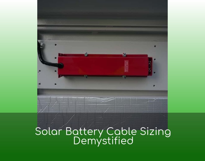Solar Battery Cable Sizing Demystified